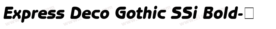 Express Deco Gothic SSi Bold字体转换